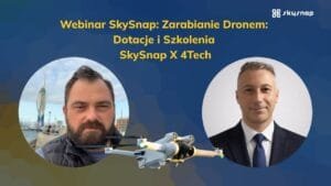 Webinar SkySnap i DRONE4TECH – dofinansowanie szkolenia dronowego BUR KFS