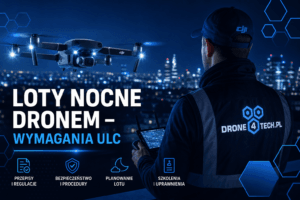 Loty nocne dronem – wymagania ULC i praktyka pilota